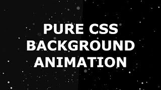 Pure CSS Background Particle Animation - Without JS - How's it ???