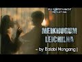 meikhugum leichilna full b paenubi yaikhom balabi mangang