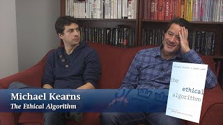 Advocating for Ethical Algorithms | Michael Kearns & Aaron Roth