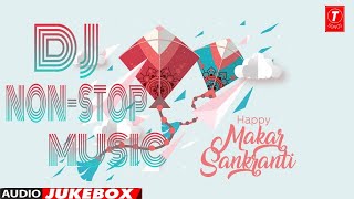 Makar Sankranti Dj Remix Songs 2022 | New Hindi Makar Sankranti Songs | Nonstop Bollywood Songs 2022