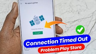 connection timed out play store | play store connection timed out problem fix | 100% solution