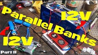 Battery Bank Parallel Extreme: LiFePo4, Li-ion, Lead Acid. How does this work out for you?. Part II