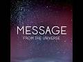 This is a message from the universe.