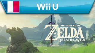 The Legend of Zelda: Breath of the Wild - Bande-annonce de l'E3 2016 (Wii U)