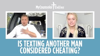 Is Texting Another Man Considered Cheating? | Marriage Counseling