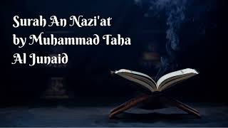 Surah An Nazi'at (Those Who Yearn) - Muhammad Taha ~ wannazi ati gharqa I سُوْرَۃُ النَّازِعَات