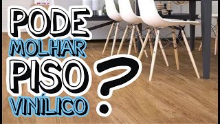 Pode MOLHAR piso VINÍLICO???