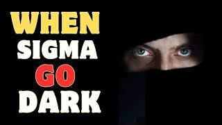 Terrifying Things That Happen When A Sigma Male Goes DARK