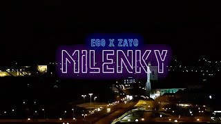 EGO ft. ZAYO - Milenky |Official Video|