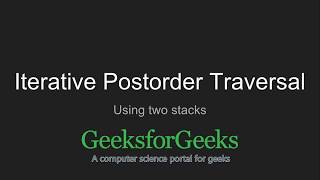 Iterative Postorder Traversal | GeeksforGeeks