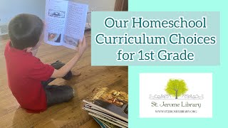 Our Homeschool Curriculum Choices for First Grade! Catholic Homeschooling