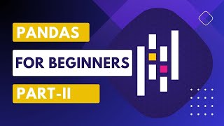 Pandas Python Library For Beginners (Part 2) | Machine Learning and Data Science Basics