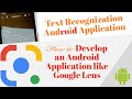 Camera Text Recognization Android Application Development like Google Lens OCR