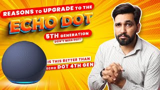 Unlock the Power of Alexa with the All-New Echo Dot Gen 5 | Is Better than Echo gen 4 ? Hindi