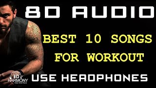 BEST 10 songs  for WORKOUT (8D AUDIO)