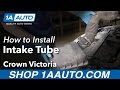 How to Remove Intake Tube 98-12 Ford Crown Victoria