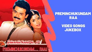 ||Preminchukundam Raa||Telugu video songs Jukebox||
