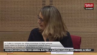 1000 emplois supprimés chez General Electric : Arnaud Montebourg face au Sénat.