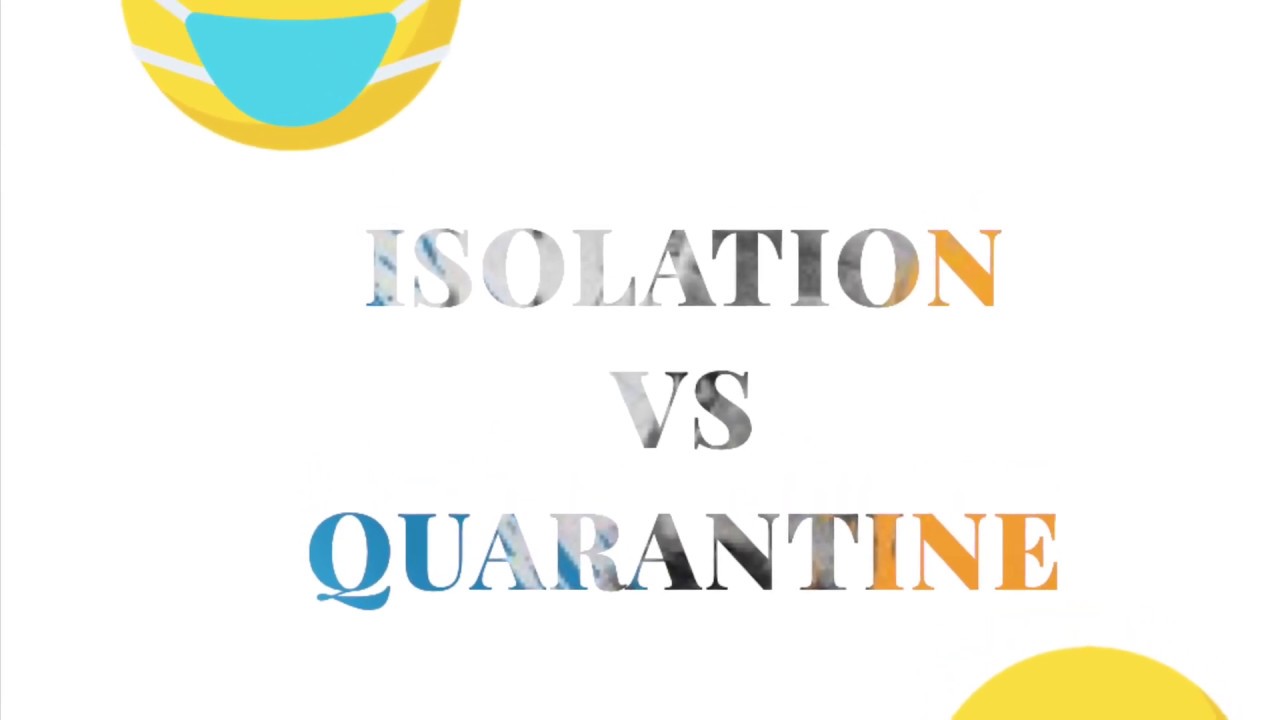 The Difference Between Isolation And Quarantine Explained By ...