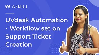 How to Set up an Automated Workflow on Support Ticket creation?