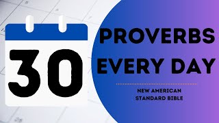 NASB Ch 30- Proverbs Every Day Season 7 (Ep 215)