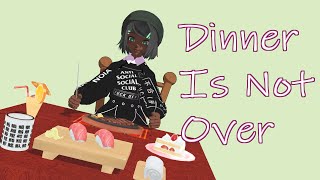 [MMD] Dinner Is Not Over (Original Motion)