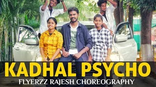 Kadhal Psycho | Saaho Tamil | Flyerzz Rajesh Choreography