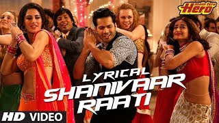 Shanivaar Raati Full Song with Lyrics | Main Tera Hero | Arijit Singh | Varun Dhawan, Ileana D'Cruz