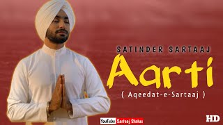 Aarti - Satinder Sartaj ( Aqeedat-e-Sartaaj ) Guru Nanak Dev Ji | Guru Gubind singh Ji