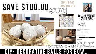 DIY | CHRISTMAS ORNAMENT | AT HOME VS POTTERY BARN -CABIN LUXE Decorative Bowl- $5.99 VS $99.00