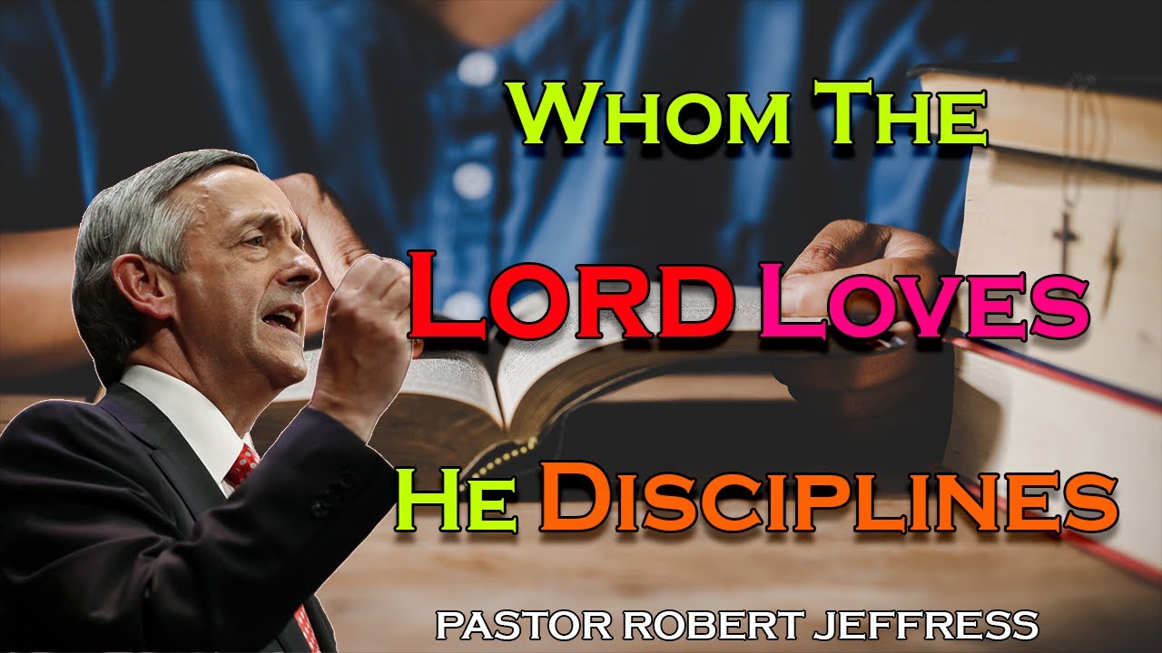 Robert Jeffress - Whom The Lord Loves He Disciplines - Pathway To ...