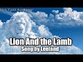 Lion and the Lamb - Song by Leeland || Lyrics Video Song