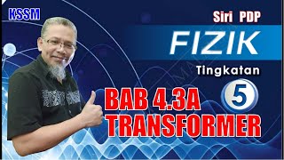 PDP 4.3A Fizik KSSM Tingkatan 5 Tajuk TRANSFORMER Part 1