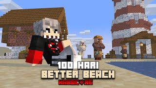 100 Hari Minecraft Hardcore Better Beach