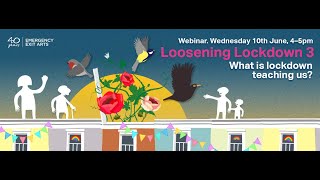 Loosening Lockdown 3: What Is Lockdown Teaching Us