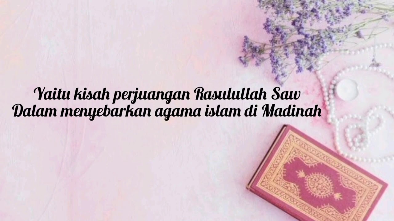 Kisah Perjuangan Rasulullah SAW Di Madinah - YouTube