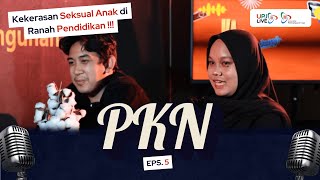 Kekerasan Seksual Anak di Ranah Pendidikan !!! SUDAH SAMPAI MANAKAH PERAN ORANG TUA ?!