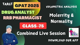 Class-75 RRB Pharmacist, Drug Analyst & GPAT 2025, Combined Live Session - Normality and Molerity