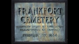 Frankfort Cemetery Virtual Tour by Patty Peavler (Frankfort Heritage Week - 5/16/2021)