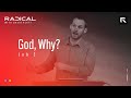 God, Why? || David Platt