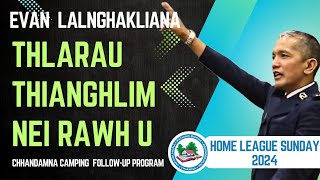 Evan Lalnghakliana - Thlarau Thianghlim nei rawh u || Home League Sunday + Camping Follow-up