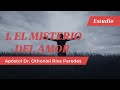 El Misterio Del Amor - Apóstol Dr. Othoniel Ríos Paredes