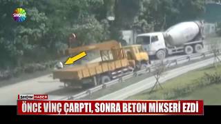 Önce vinç çarptı, sonra beton mikseri ezdi