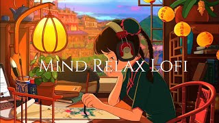 Mind Relax Lo-fi | Mashup Lofi Songs | Feel The Music | Remix Lofi / SLOWED+REVERB | lofi zone