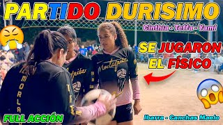 🔥SE COMPLICÓ EL PARTIDO😯‼️Partidazo Ibarra - Canchas Maelo⭐️Cinthia - Teffa - Yami⭐️