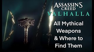 Assassin’s Creed Valhalla All Mythical Weapons
