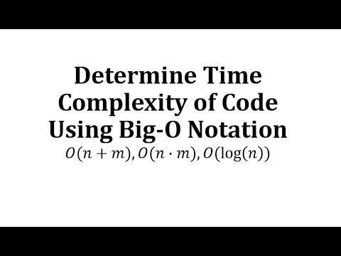 Determine A Time Complexity Of Code Using Big-O Notation: O(n+m), O(n*m ...