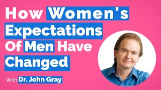 Women Want THIS (From Men)!  Dr. John Gray
