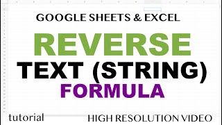Reverse Text (String) Formula - Google Sheets & Excel, no VBA or JavaScripts
