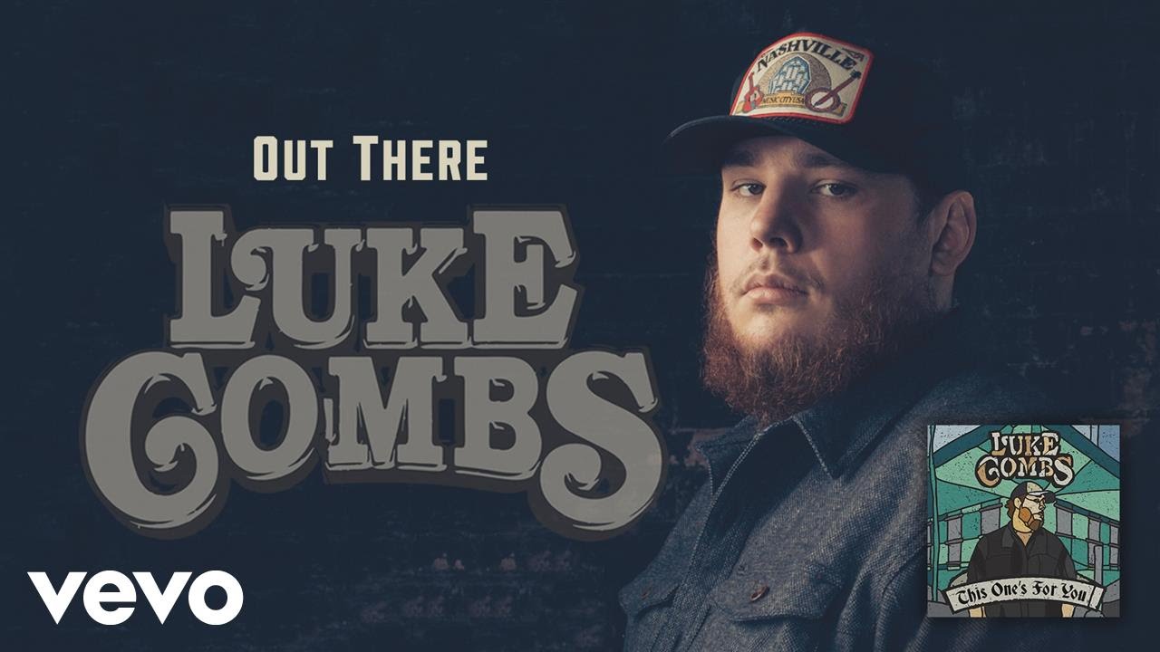 Luke Combs - Out There Luke Combs - Out There